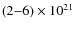 $(2{-}6) \times 10^{21}$