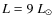 $L = 9~L_\odot$