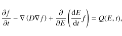 \begin{displaymath}
\frac{\partial f}{\partial t} - \nabla \left(D\nabla f \rig...
...artial E}\left( \frac{{\rm d}E}{{\rm d}t} f\right) =
Q(E,t) ,
\end{displaymath}