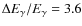 $\Delta E_\gamma / E_\gamma=3.6$
