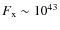 $F_{{\rm x}}\sim 10^{43}$