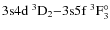 $\rm 3s4d ~^3D_2{-}3s5f ~^3F^{\circ}_{3}$