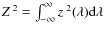 $Z^{\:2}=\int_{-\infty}^{\infty}z\:^2(\lambda){\rm d}\lambda$