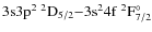 $\rm 3s3p^2 ~^2D_{5/2}{-} 3s^24f~^2F^{\circ}_{7/2}$
