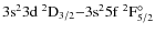 $\rm 3s^23d ~^2D_{3/2}{-} 3s^25f~^2F^{\circ}_{5/2}$