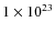 $1\times 10^{23}$