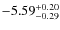 $ -5.59 _{\rm -0.29 }^{+ 0.20 }$