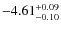 $ -4.61 _{\rm -0.10 }^{+ 0.09 }$