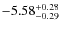 $ -5.58 _{\rm -0.29 }^{+ 0.28 }$