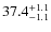 $ 37.4 _{\rm - 1.1 }^{+ 1.1 }$