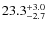 $ 23.3 _{\rm - 2.7 }^{+ 3.0 }$