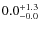 $ 0.0 _{\rm - 0.0 }^{+ 1.3 }$