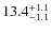 $ 13.4 _{\rm - 1.1 }^{+ 1.1 }$