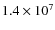 $1.4\times 10^7$