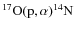 $^{17}{\rm O}({\rm
p},\alpha)^{14}{\rm N}$