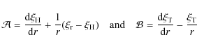 \begin{displaymath}\mathcal{A} = \frac {\textrm{d} \xi_{\rm H} } {\textrm{d} r} ...
...xtrm{d} \xi_{\rm T} } {\textrm{d} r} - \frac{\xi_{\rm T}}{r}~~
\end{displaymath}