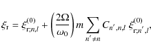 \begin{displaymath}\xi_{{\rm r}}=\xi_{{\rm r};n,l}^{\left(0\right)}+\left(\frac{...
...\neq n}C_{n^{'},n,l}\;\xi_{{\rm r};n^{'},l}^{\left(0\right)} ,
\end{displaymath}