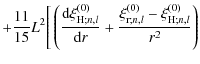 $\displaystyle +\frac{11}{15}L^2\Bigg[\left(\frac{{\rm d}\xi_{{\rm H};n,l}^{\lef...
..._{{\rm r};n,l}^{\left(0\right)}-\xi_{{\rm H};n,l}^{\left(0\right)}}{r^2}\right)$