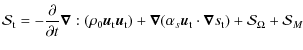 $\displaystyle \mathcal{S}_{\rm t} = - \frac {\partial } {\partial t} \vec \nabl...
...vec u_{\rm t} \cdot \vec \nabla s_{\rm t}) +
\mathcal{S}_\Omega + \mathcal{S}_M$