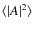 $\langle \vert A\vert^2\rangle$