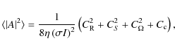 \begin{displaymath}
\langle \vert A\vert^2\rangle = \frac{1}{8 \eta \left(\sigma...
... \left( C_{\rm R}^2 + C_S^2 + C_\Omega^2 + C_{\rm c} \right) ,
\end{displaymath}
