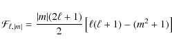 \begin{displaymath}{\cal F}_{\ell,\vert m\vert} = \frac{\vert m\vert (2 \ell + 1)}{2} \left[ \ell(\ell+1) - (m^2 + 1 )\right]
\end{displaymath}