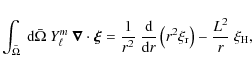 \begin{displaymath}
\int_{\bar \Omega} ~ \textrm{d}\bar\Omega ~ Y_\ell^m ~ \vec ...
...( r^2 \xi_{\rm r} \right ) - \frac{L^2 } {r} ~ \xi_{\rm H}, \;
\end{displaymath}