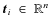 $\vec{t}_i \;\in\; \mathbb{R}^n$