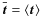 $\bar{\vec{t}}=\langle \vec{t}\rangle$