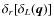 $\delta_r[\delta_L(\vec{q})]$