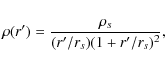 \begin{displaymath}\rho(r') = \frac{\rho_s}{(r'/r_s)(1+r'/r_s)^2} ,
\end{displaymath}