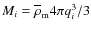 $M_i=\overline{\rho}_{\rm m}4\pi q_i^3/3$