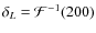 $\delta_L={\cal F}^{-1}(200)$