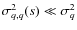 $\sigma^2_{q,q}(s)\ll \sigma^2_q$