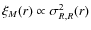 $\xi_M(r) \propto \sigma^2_{R,R}(r)$