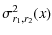 $\displaystyle \sigma^2_{r_1,r_2}(x)$