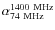 $\alpha_{74~{\rm MHz}}^{1400~{\rm MHz}}$