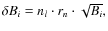 $\delta B_{i}=n_{l}\cdot r_{n}\cdot \sqrt{B_{i}},$
