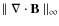 $\parallel \nabla \cdot {\bf B} \parallel_{\infty}$
