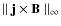 $\parallel {\bf j } \times {\bf B} \parallel_{\infty} $