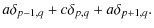 $\displaystyle a\delta _{p-1,q}+c\delta _{p,q}+a\delta _{p+1,q}.$