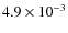 $4.9 \times 10^{-3}$