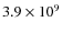 $3.9\times 10^{9}$