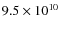 $9.5 \times 10^{10}$
