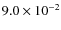 $9.0\times 10^{-2}$