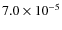 $7.0 \times 10^{-5}$