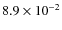 $8.9 \times 10^{-2}$