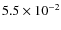 $5.5 \times 10^{-2}$