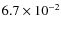 $6.7\times 10^{-2}$