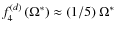 $f_{4}^{(d)}\left(\Omega^{*}\right)\approx(1/5)~\Omega^{*}$